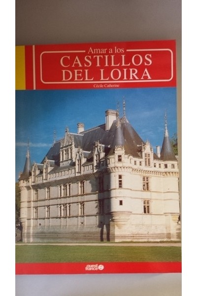 Amar los Castillos del Loira